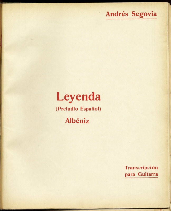 Leyenda : (preludio español) : transcripción para guitarra / Albeniz ; [transcrito por] Andrés Segovia