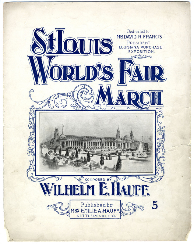St. Louis World's Fair march / composed by Wilhelm E. Hauff.