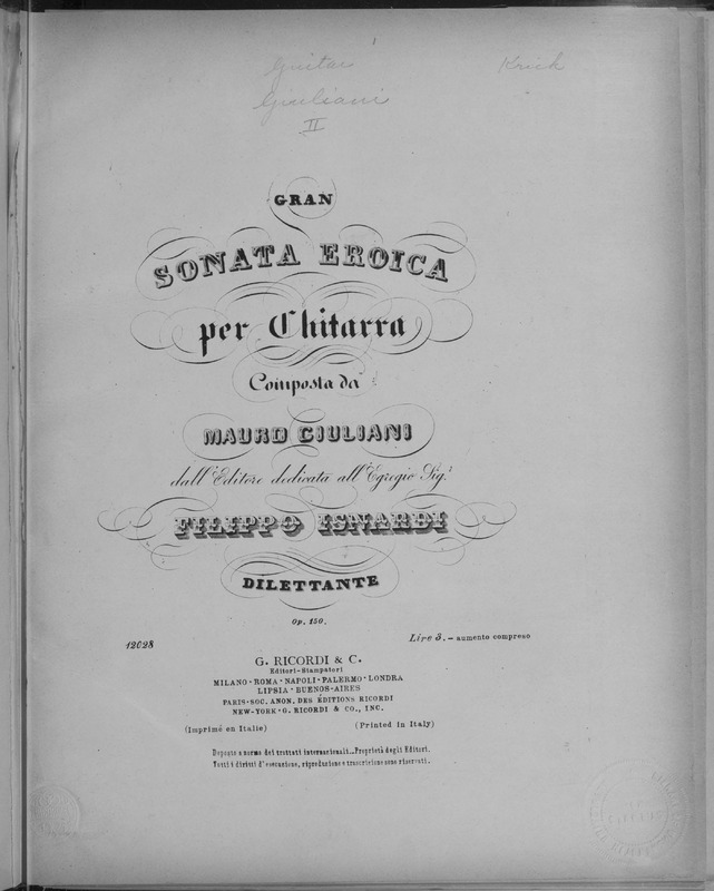 Gran sonata eroica per chitarra : op. 150 / composta da Mauro Giuliani dall'editore dedicata all'egregio Sig. Filippo Isnardi, dilettante