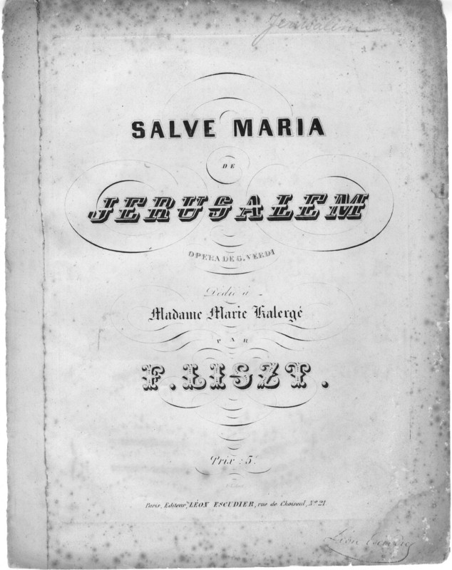 Salve Maria de Jerusalem :  Opera de G. Verdi; dédié à Madame Marie Kalergé 