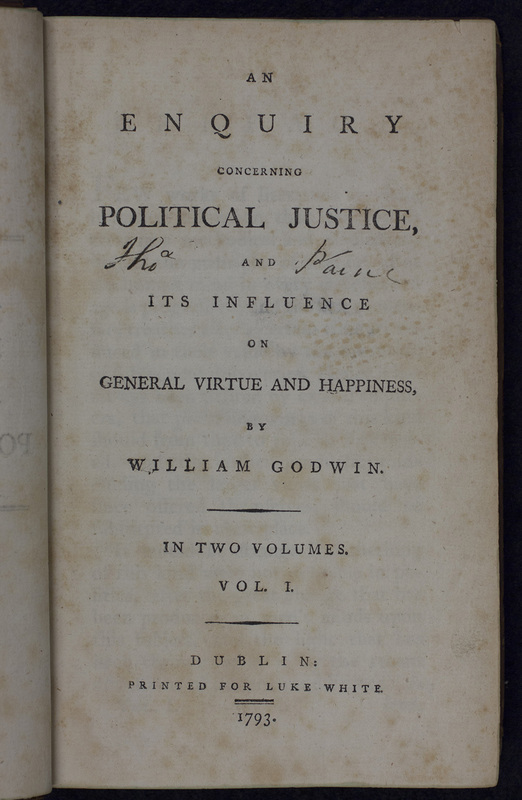 An enquiry concerning political justice : and its influence on general virtue and happiness 