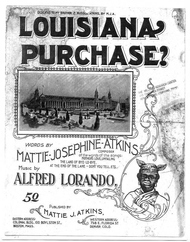 Louisiana Purchase? / words by Mattie Josephine Atkins ; music by Alfred Lorando.