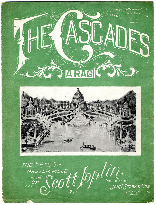 The cascades : a rag / the master piece of Scott Joplin.