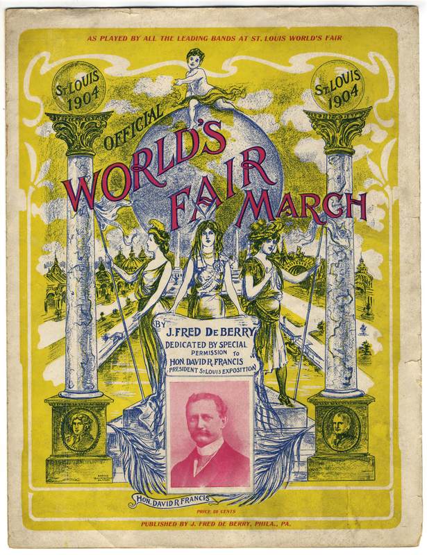 Official World's Fair march / by J. Fred De Berry.