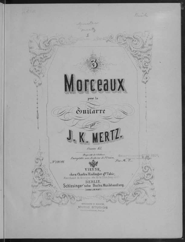 3 Morceaux pour la guitarre, oeuvre 65 / par J.K. Mertz.