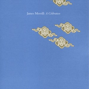 "James Merrill: A Celebration" 