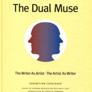 <em>The Dual Muse: The Writer as Artist, The Artist as Writer</em> exhibition catalogue