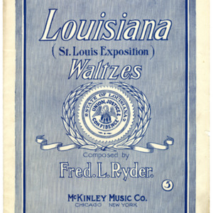 Louisiana waltzes : St. Louis Exposition / composed by Fred L. Ryder. 